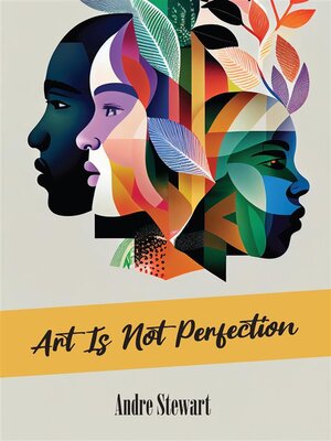 cover image of Art is not perfection